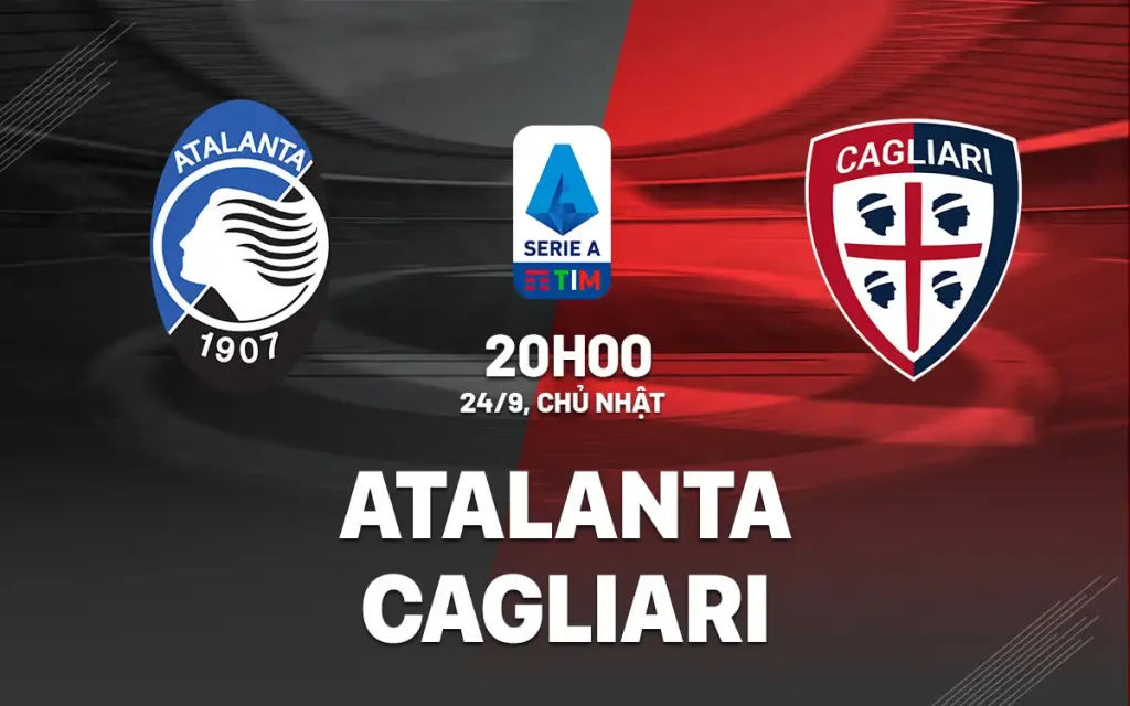 OK9 Nhận định Atalanta vs Cagliari: Cửa trên sáng, thế trận một chiều 4 Nhận định Atalanta vs Cagliari